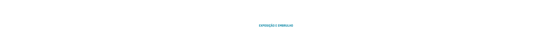Exposição e Embrulho